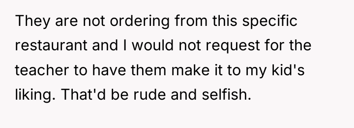 They are not ordering from this specific restaurant and I...