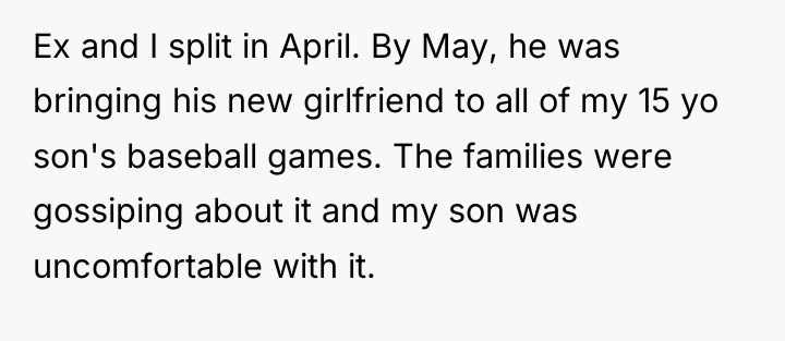 Ex and I split in April. By May, he was...
