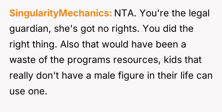 SingularityMechanics NTA. You're the legal guardian, she's got no rights....