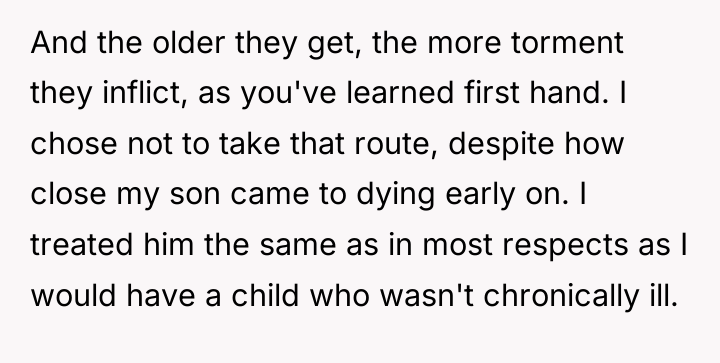 And the older they get, the more torment they inflict,...