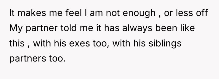 It makes me feel I am not enough , or...