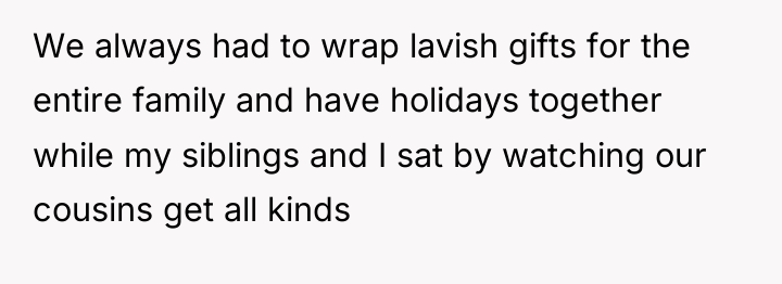 We always had to wrap lavish gifts for the entire...