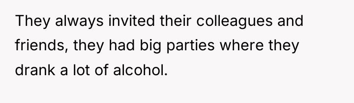 They always invited their colleagues and friends, they had big...
