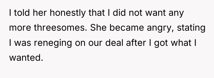 I told her honestly that I did not want any...