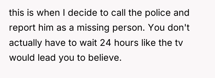 this is when I decide to call the police and...