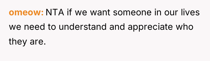omeow NTA if we want someone in our lives we...