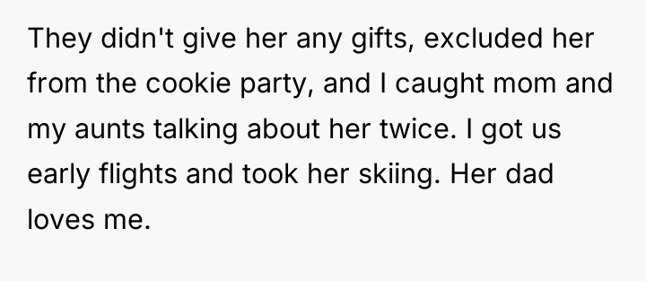 They didn't give her any gifts, excluded her from the...