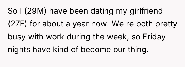 So I (29M) have been dating my girlfriend (27F) for...