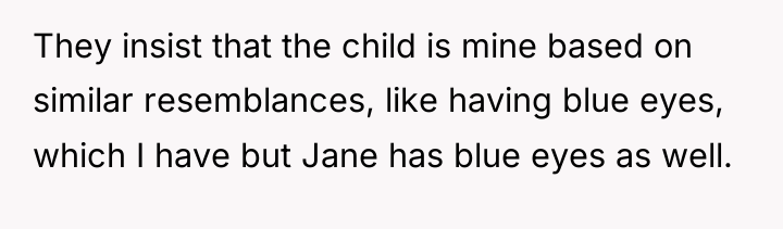 They insist that the child is mine based on similar...