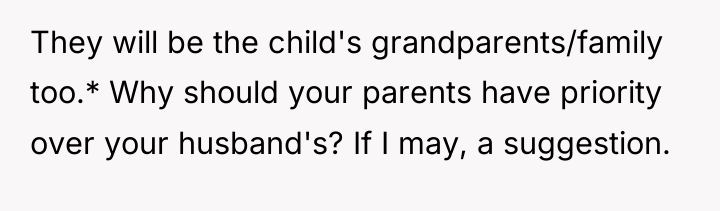 They will be the child's grandparents/family too.* Why should your...
