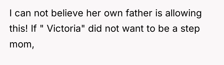 I can not believe her own father is allowing this!...