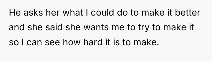 He asks her what I could do to make it...