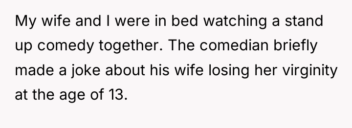 My wife and I were in bed watching a stand...