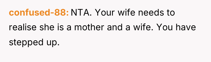 confused-88 NTA. Your wife needs to realise she is a...