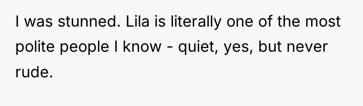 I was stunned. Lila is literally one of the most...