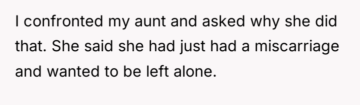 I confronted my aunt and asked why she did that....
