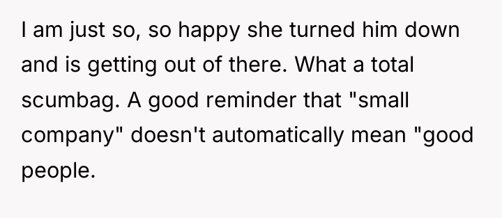 I am just so, so happy she turned him down...