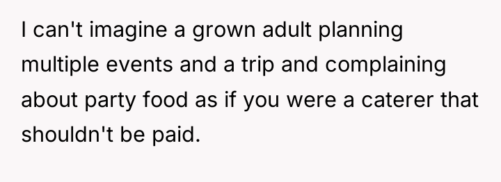 I can't imagine a grown adult planning multiple events and...