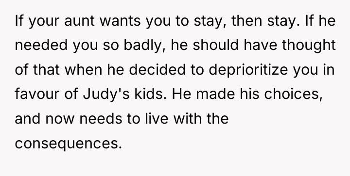 If your aunt wants you to stay, then stay. If...