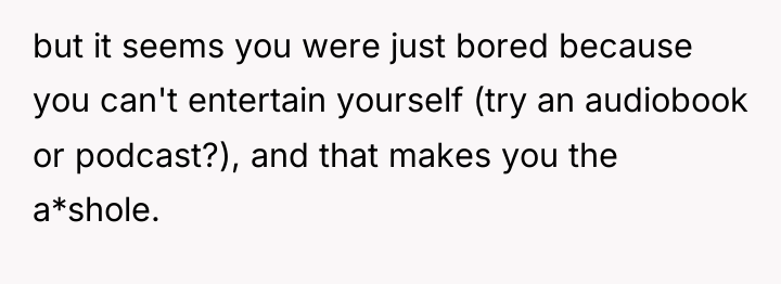 but it seems you were just bored because you can't...