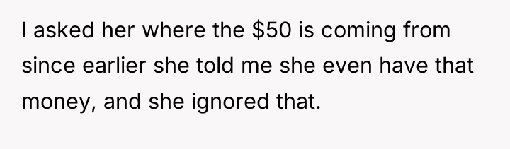 I asked her where the $50 is coming from since...