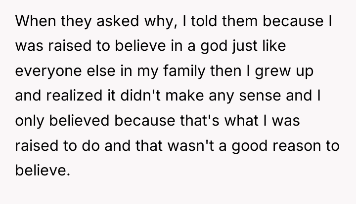 When they asked why, I told them because I was...