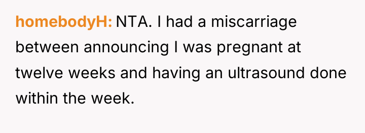 homebodyH NTA. I had a miscarriage between announcing I was...