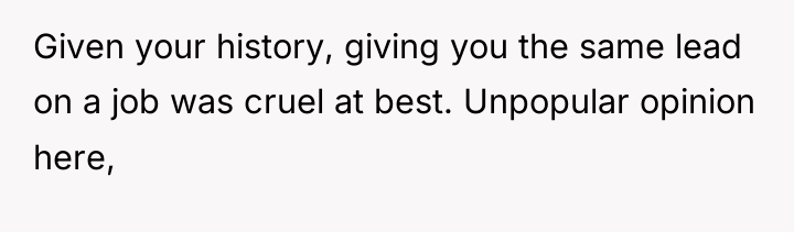 Given your history, giving you the same lead on a...