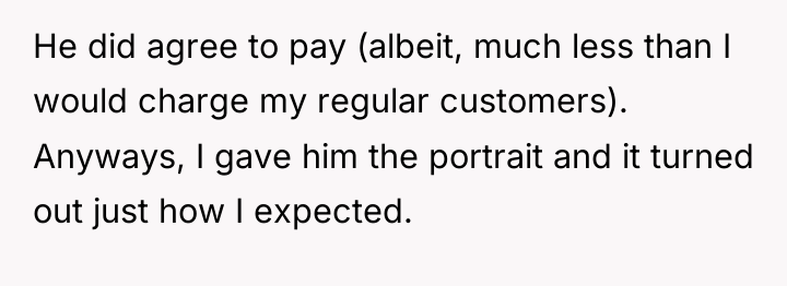 He did agree to pay (albeit, much less than I...