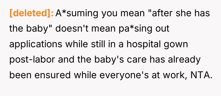 [deleted] A*suming you mean "after she has the baby" doesn't...