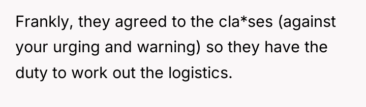 Frankly, they agreed to the cla*ses (against your urging and...