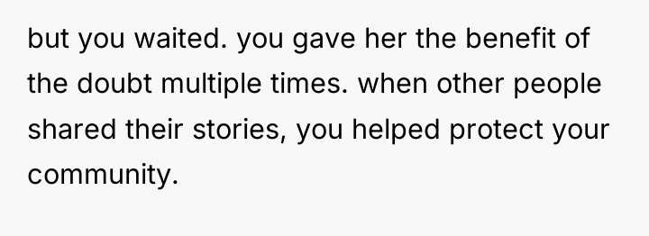 but you waited. you gave her the benefit of the...
