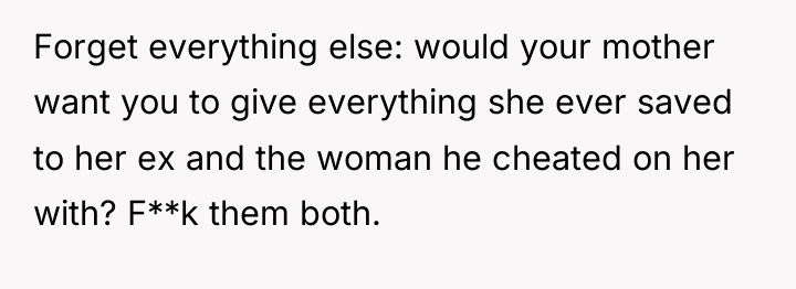 Forget everything else: would your mother want you to give...