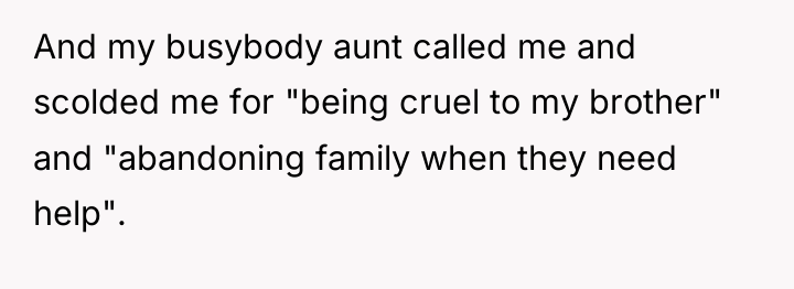 And my busybody aunt called me and scolded me for...