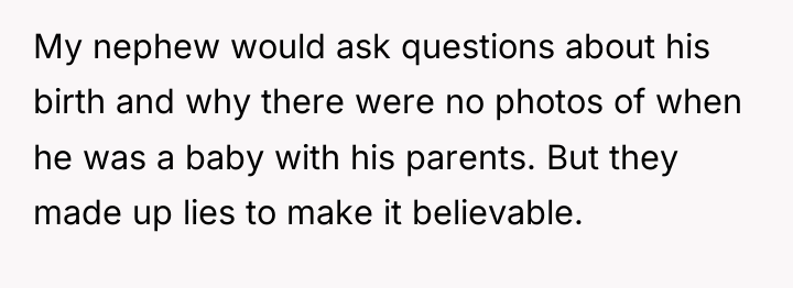 My nephew would ask questions about his birth and why...