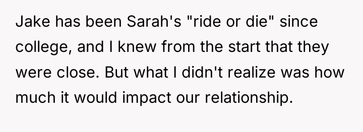 Jake has been Sarah's "ride or die" since college, and...