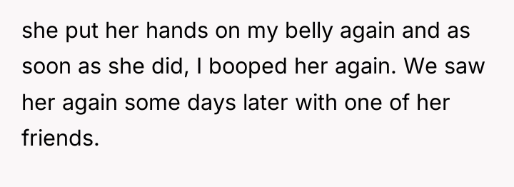 she put her hands on my belly again and as...