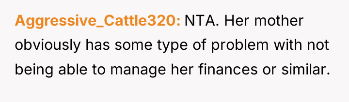 Aggressive_Cattle320 NTA. Her mother obviously has some type of problem...