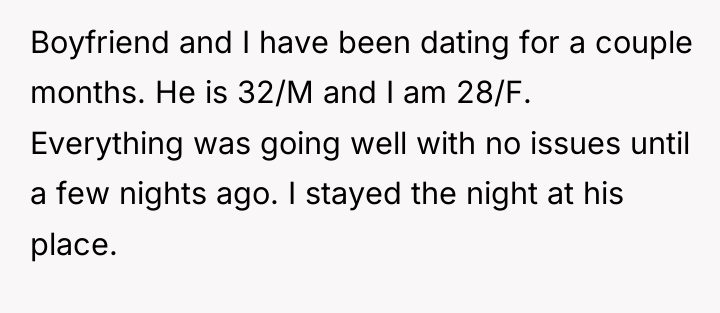 Boyfriend and I have been dating for a couple months....