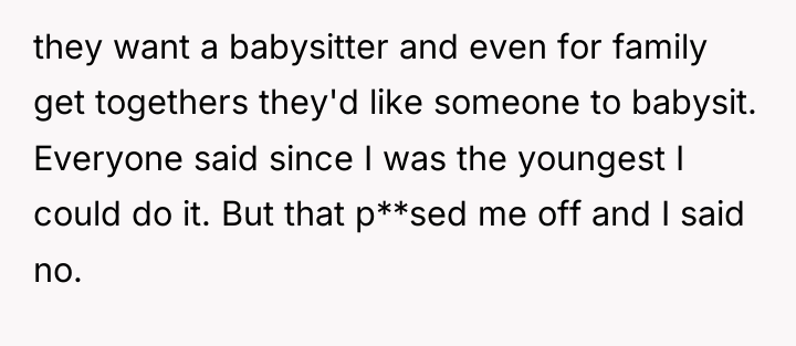 they want a babysitter and even for family get togethers...