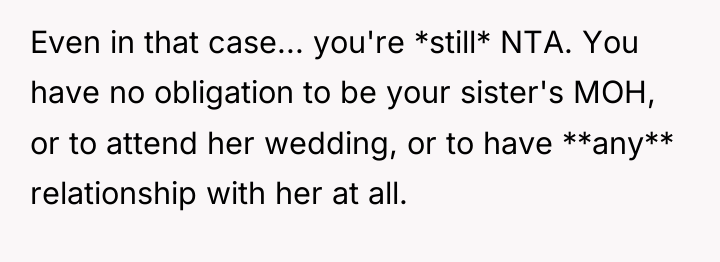 Even in that case... you're *still* NTA. You have no...