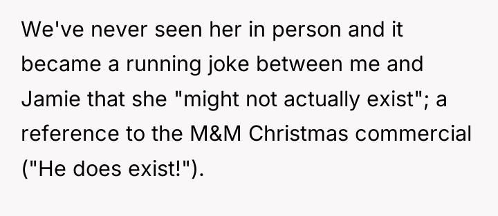 We've never seen her in person and it became a...
