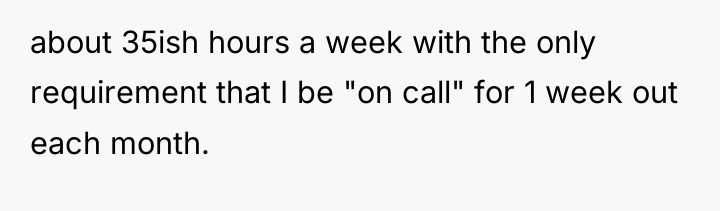 about 35ish hours a week with the only requirement that...