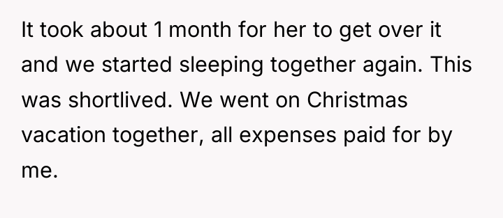 It took about 1 month for her to get over...