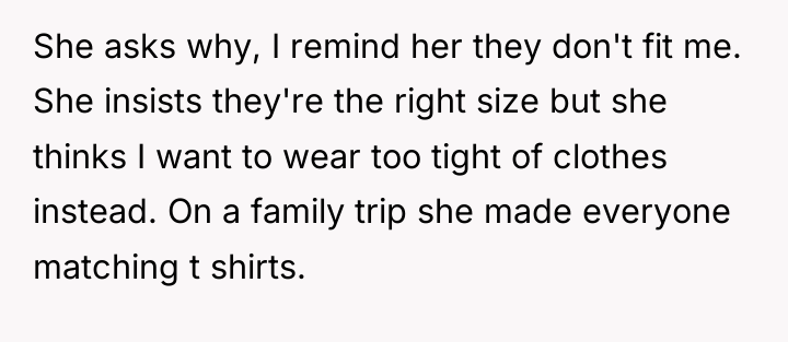 She asks why, I remind her they don't fit me....