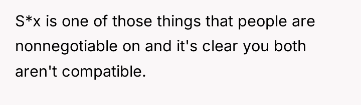 S*x is one of those things that people are nonnegotiable...