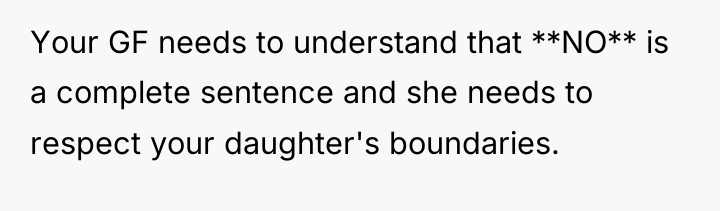Your GF needs to understand that **NO** is a complete...