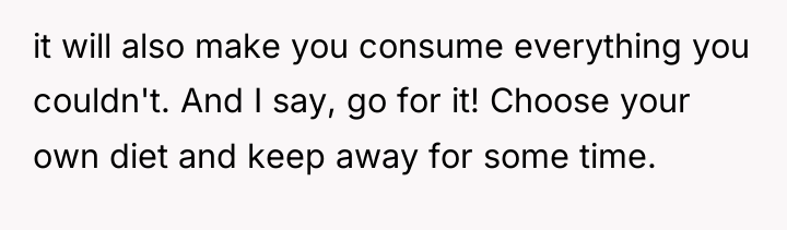 it will also make you consume everything you couldn't. And...