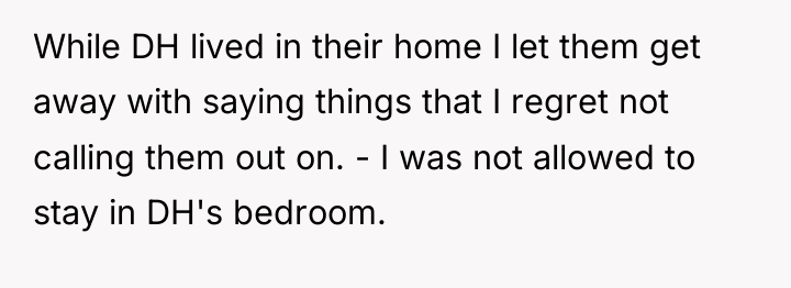 While DH lived in their home I let them get...