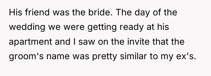 His friend was the bride. The day of the wedding...